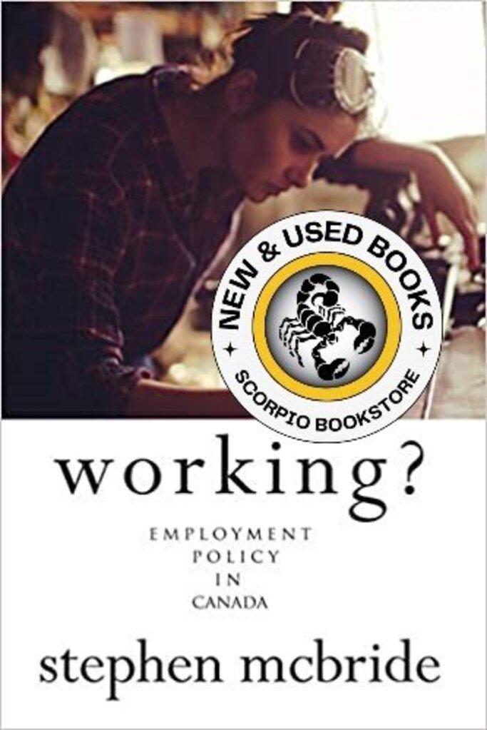 Working? by Stephen McBride 9781772440546 (USED:GOOD) *AVAILABLE FOR NEXT DAY PICK UP* *Z235 [ZZ]