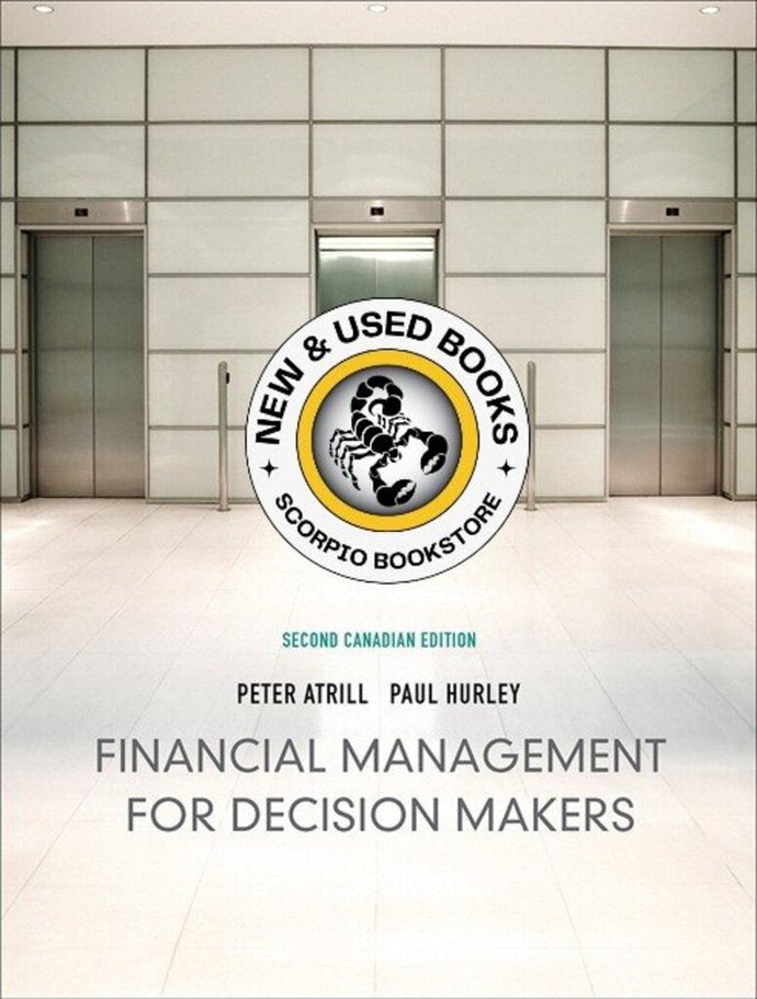 Financial Management for Decision Makers 2nd Canadian Edition 9780138011604 (USED:GOOD) *AVAILABLE FOR NEXT DAY PICK UP* *Z249 [ZZ]