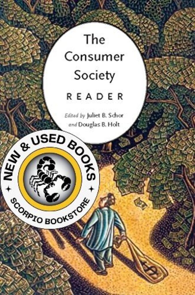 Consumer Society Reader by Juliet Schor 9781565845985 (USED:GOOD; minor highlights) *AVAILABLE FOR NEXT DAY PICK UP* *Z249