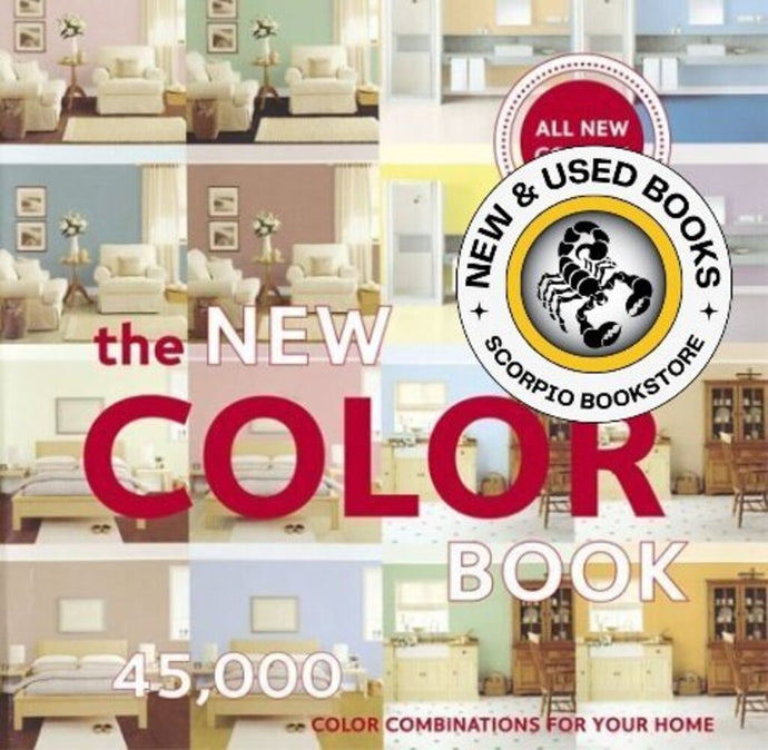 The New Color Book 45,000 Color Combinations For Your Home 9780811839891 (USED:GOOD) 9780811839891 *72a [ZZ]