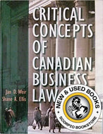 Critical concepts of Canadian business law by Jan D. Weir 9780201839395 (USED:GOOD) *AVAILABLE FOR NEXT DAY PICK UP* *Z94 [ZZ]