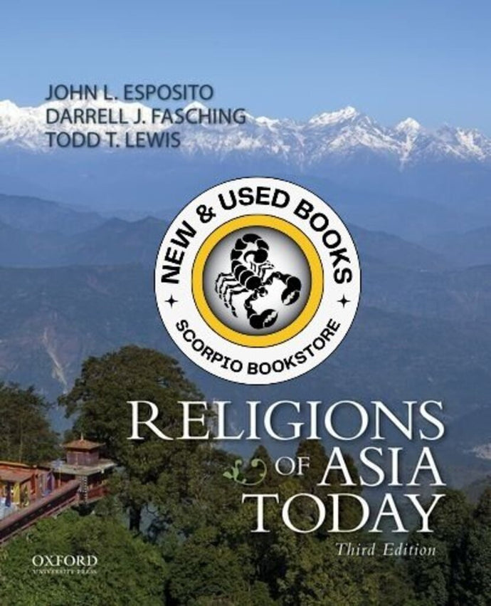 Religions of Asia Today 3rd Edition by Esposito 9780199999644 (USED:GOOD) *AVAILABLE FOR NEXT DAY PICK UP* *Z250 [ZZ]