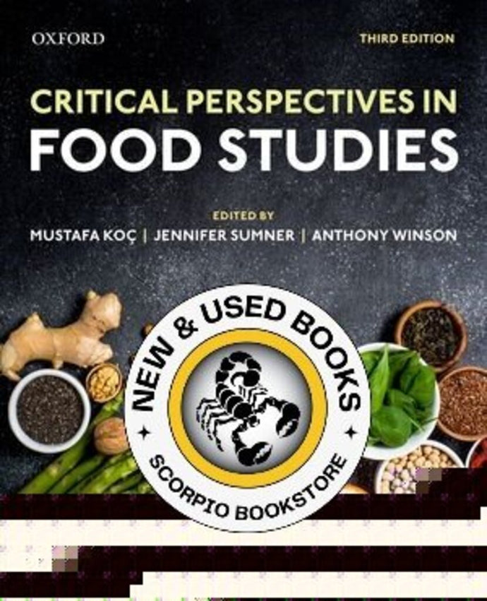 Critical Perspectives in Food Studies 3rd Edition by Mustafa Koc 9780199034093 [ZZ] *95a