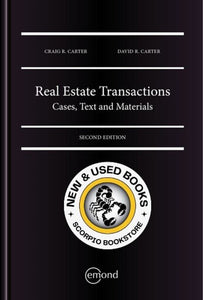 Real Estate Transactions Cases, Text and Materials 2nd Edition by Craig R. Carter 9781552395837 *135e [ZZ]