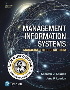 Management Information Systems 15th edition by Kenneth C. Laudon 9780134639710 (USED:ACCEPTABLE; contains writing) *AVAILABLE FOR NEXT DAY PICK UP* *Z246 [ZZ]