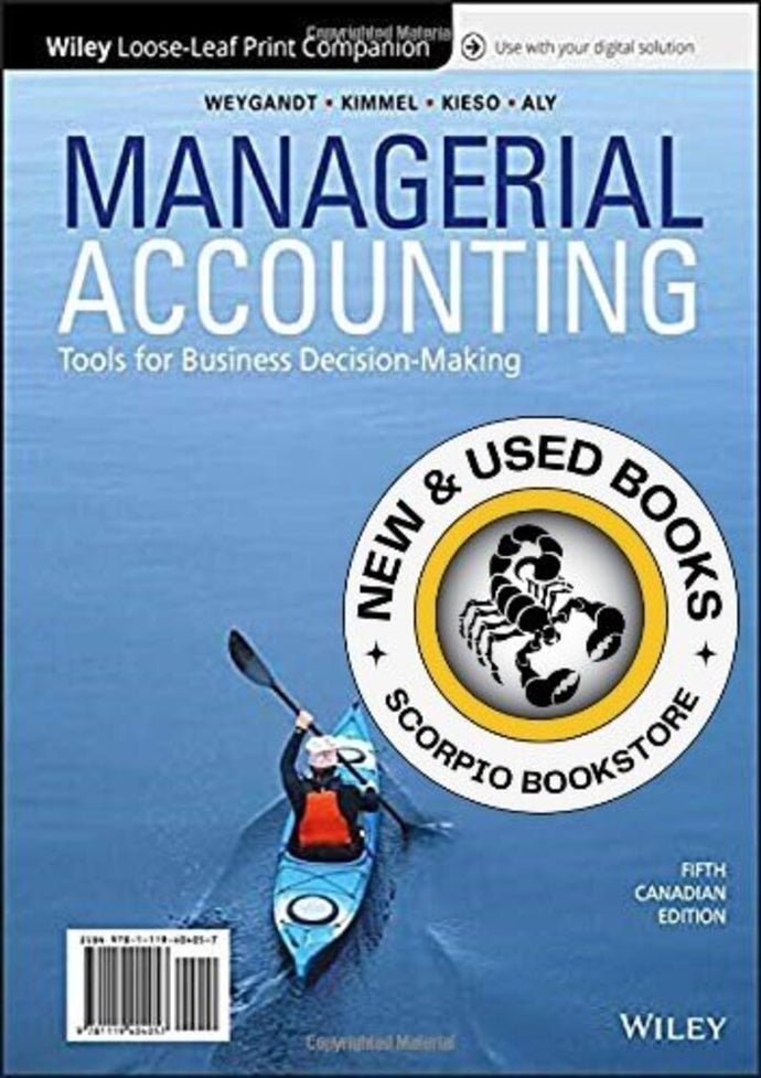 Managerial Accounting 5th Canadian Edition by Jerry J. Weygandt LOOSELEAF 9781119404057 (USED:GOOD) *AVAILABLE FOR NEXT DAY PICK UP* *Z233 [ZZ]