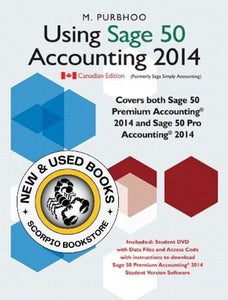 Using Sage 50 Accounting 2014 by M Purbhoo 9780133821383 (USED:GOOD) *AVAILABLE FOR NEXT DAY PICK UP* *Z248 [ZZ]