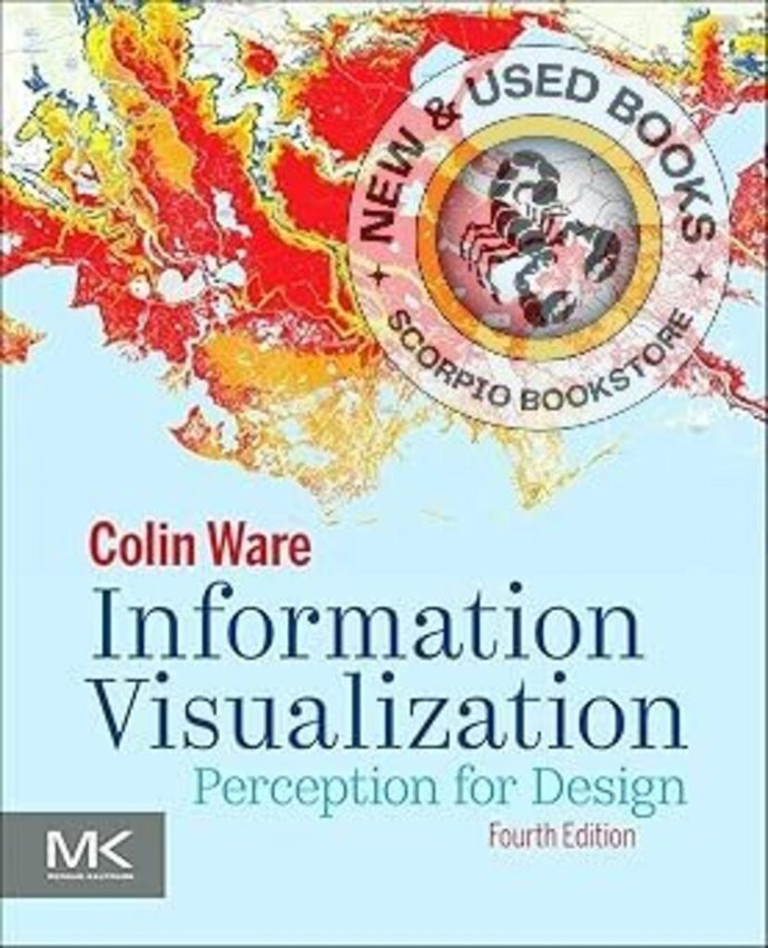 Information Visualization Perception for Design by Colin Ware 9780128128756 [ZZ] *SAN *77b