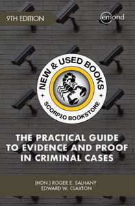 The Practical Guide to Evidence and Proof in Criminal Cases 9th Edition by (Hon.) Roger E. Salhany 9781774622612 (USED:VERYGOOD) *131f