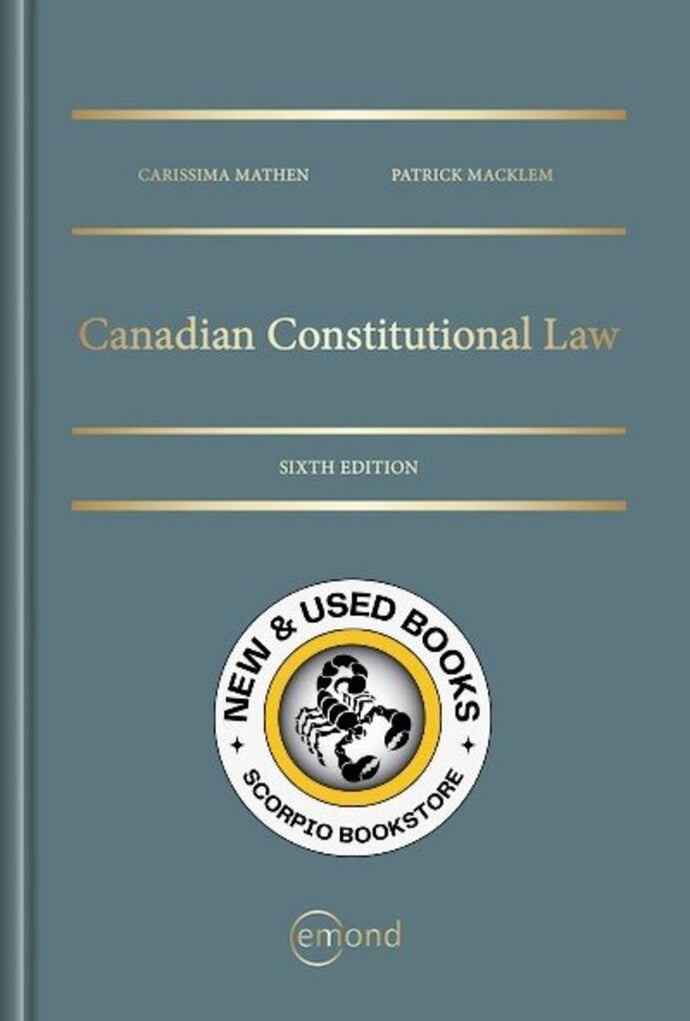Canadian Constitutional Law 6th Edition by Carissima Mathen 9781774621370 *133h [ZZ]