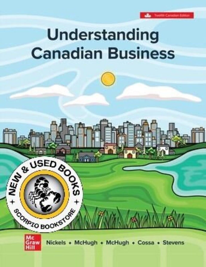 Understanding Canadian Business 12th Edition By William G. Nickels 9781265686352 *116e