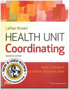 LaFleur Brooks' Health Unit Coordinating 7th edition + Skills Practice Manual by Gillingham PKG 9781455750184 (USED:GOOD; markings + highlights) *78b