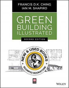 *PRE-ORDER, APPROX 4-6 BUSINESS DAYS* Green Building Illustrated 2nd Edition by Francis D. K. Ching 9781119653967