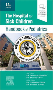 *PRE-ORDER, APPROX 2-3 BUSINESS DAYS* The Hospital for Sick Children Handbook of Pediatrics 12th Edition by Deborah Schonfeld 9780323713405