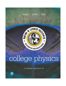 *PRE-ORDER, APPROX 4-6 BUSINESS DAYS* College Physics A Strategic Approach 4th by Randall D. Knight 9780134609034