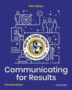 Communicating for Results A Canadian Student's Guide 5th edition by Carolyn Meyer 9780190162771 *94d *SAN
