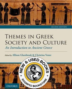 *PRE-ORDER, APPROX 3-5 BUSINESS DAYS* Themes in Greek Society and Culture 2nd edition by Allison Glazebrook 9780199036813