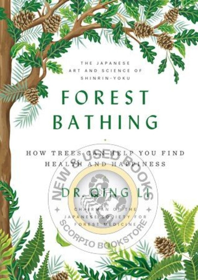 *PRE-ORDER, APPROX 5-7 BUSINESS DAYS* Forest Bathing by Dr. Qing Li 9780525559856