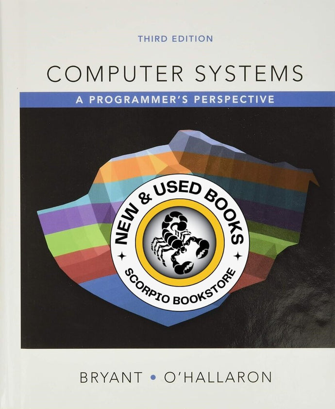 *PRE-ORDER, APPROX 4-6 BUSINESS DAYS* Computer Systems A Programmer's Perspective 3rd Edition by David R. O'Hallaron 9780134092669