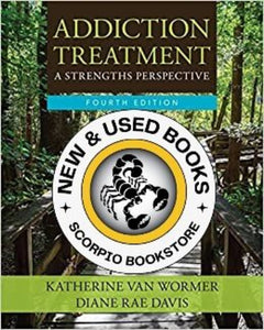 *PRE-ORDER, APPROX 4-6 BUSINESS DAYS* Addictions Treatment 4th edition by Katherine van Wormer 9781305943308