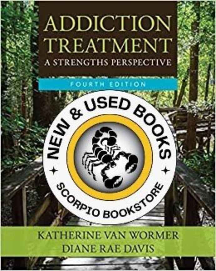 *PRE-ORDER, APPROX 4-6 BUSINESS DAYS* Addictions Treatment 4th edition by Katherine van Wormer 9781305943308