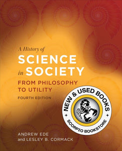 *PRE-ORDER, APPROX 4-6 BUSINESS DAYS* History of Science in Society 4th Edition by Andrew Ede 9781487524630