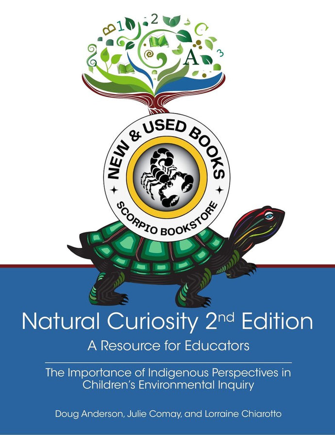 *PRE-ORDER 4-6 BUSINESS DAYS* Natural Curiosity 2nd Edition a Resource for Educators by Doug Anderson 9780772726438