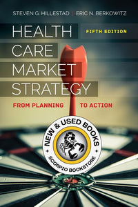 *PRE-ORDER, APPROX 7-10 BUSINESS DAYS* Health Care Market Strategy From Planning to Action 5th edition by Steven Hillestad 9781284150407