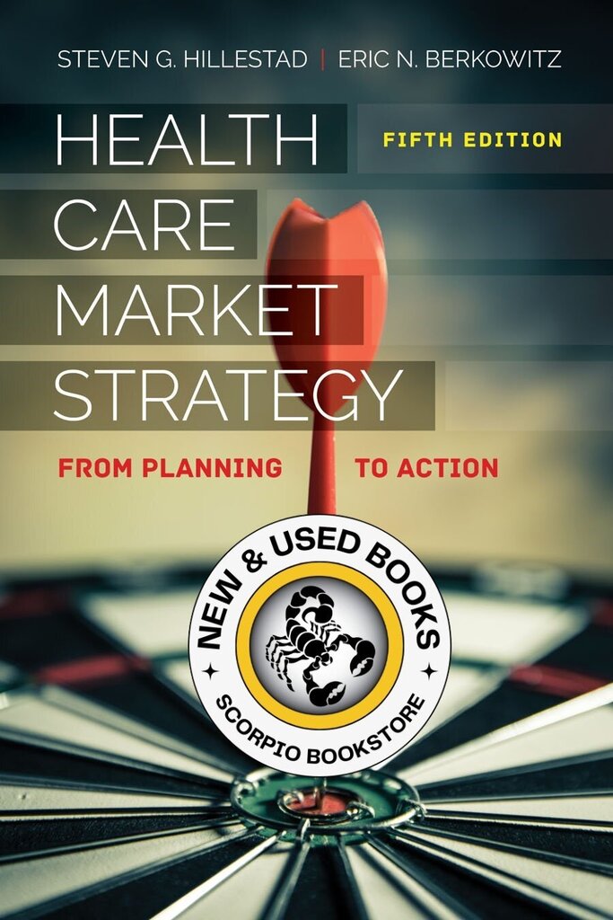 *PRE-ORDER, APPROX 7-10 BUSINESS DAYS* Health Care Market Strategy From Planning to Action 5th edition by Steven Hillestad 9781284150407