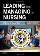 Leading and Managing in Nursing 7th Edition by Patricia S. Yoder-Wise 9780323449137 (USED:GOOD; cosmetic wear) *A15 [ZZ]
