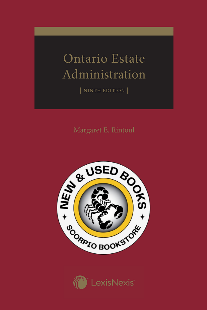 *PRE-ORDER, APPROX 7 BUSINESS DAYS* Ontario Estate Administration 9th Edition by Margaret E. Rintoul 9780433525059 *85h [ZZ]