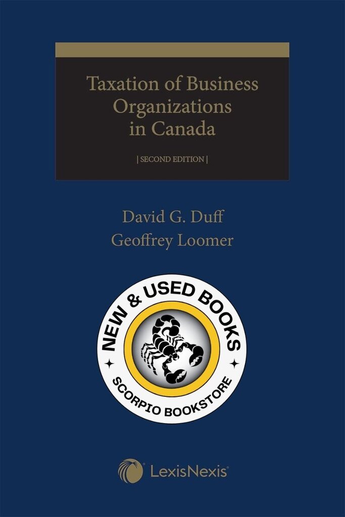 *PRE-ORDER, APPROX 7-10 BUSINESS DAYS* Taxation of Business Organizations in Canada 2nd Edition STUDENT EDITION by David G. Duff 9780433501022