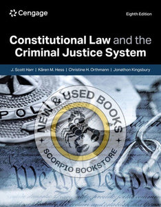 *PRE-ORDER, APPROX 4-6 BUSINESS DAYS* Constitutional Law and the Criminal Justice System 8th edition By J. Scott Harr 9798214112596