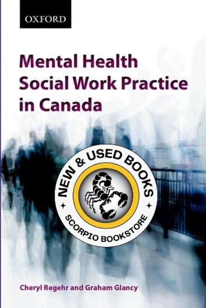 Mental Health Social Work Practice in Canada by Cheryl Regehr 9780195429718 (USED:VERYGOOD) *AVAILABLE FOR NEXT DAY PICK UP* *TBC *SD2025a