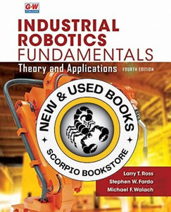 Industrial Robotics Fundamentals 4th edition by Larry Ross 9781649259783 *58a [ZZ] *FINAL SALE*