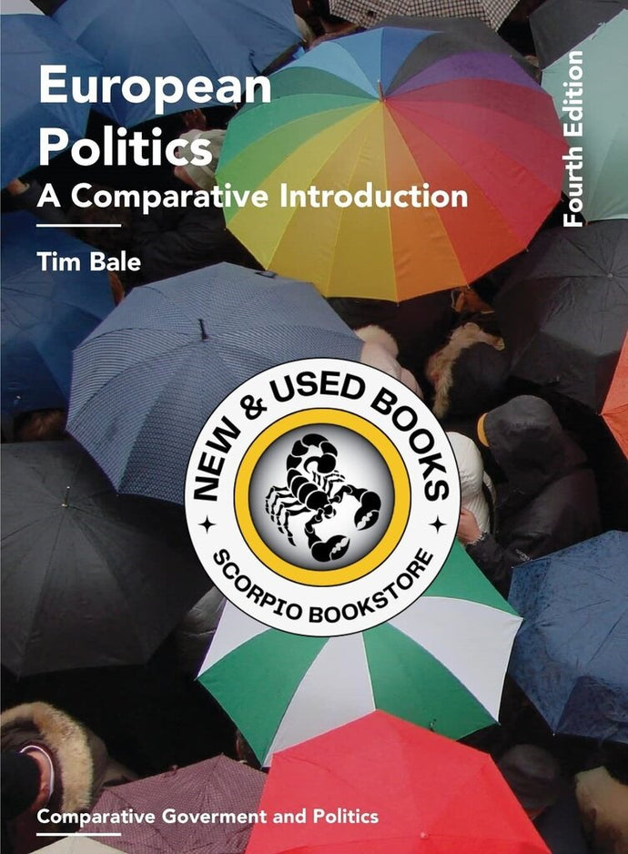 European Politics 4th Edition by Tim Bale 9781137581334 (USED:GOOD) *A22 [ZZ]