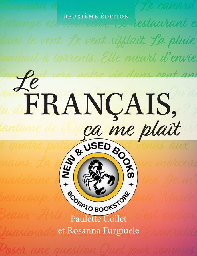 *PRE-ORDER, APPROX 4-6 BUSINESS DAYS* Le Français, ça me plaît 2nd edtion By Paulette Collet 9781773382647