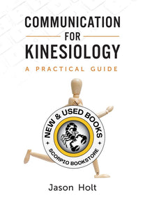 *PRE-ORDER, APPROX 4-6 BUSINESS DAYS* Communication for Kinesiology By Jason Holt 9781773383101