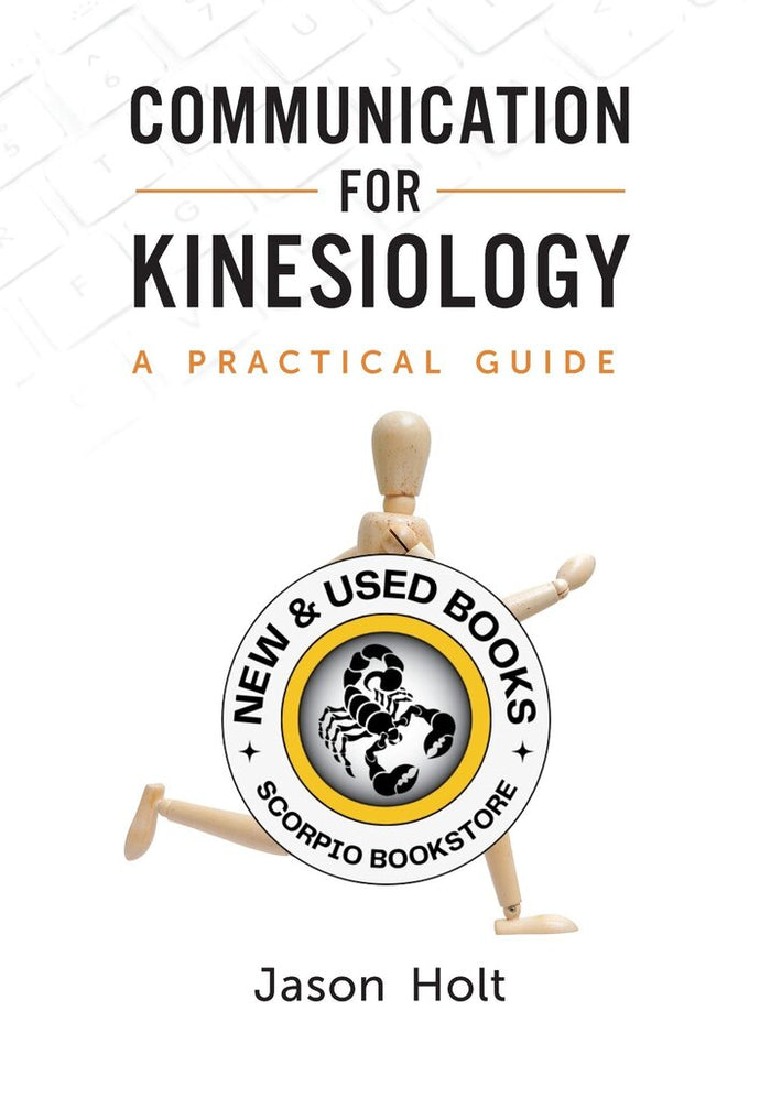 *PRE-ORDER, APPROX 4-6 BUSINESS DAYS* Communication for Kinesiology By Jason Holt 9781773383101