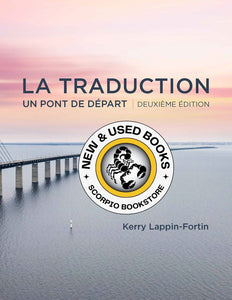 *PRE-ORDER, APPROX 4-6 BUSINESS DAYS* La traduction 2nd edition by Kerry Lappin-Fortin 9781773383255