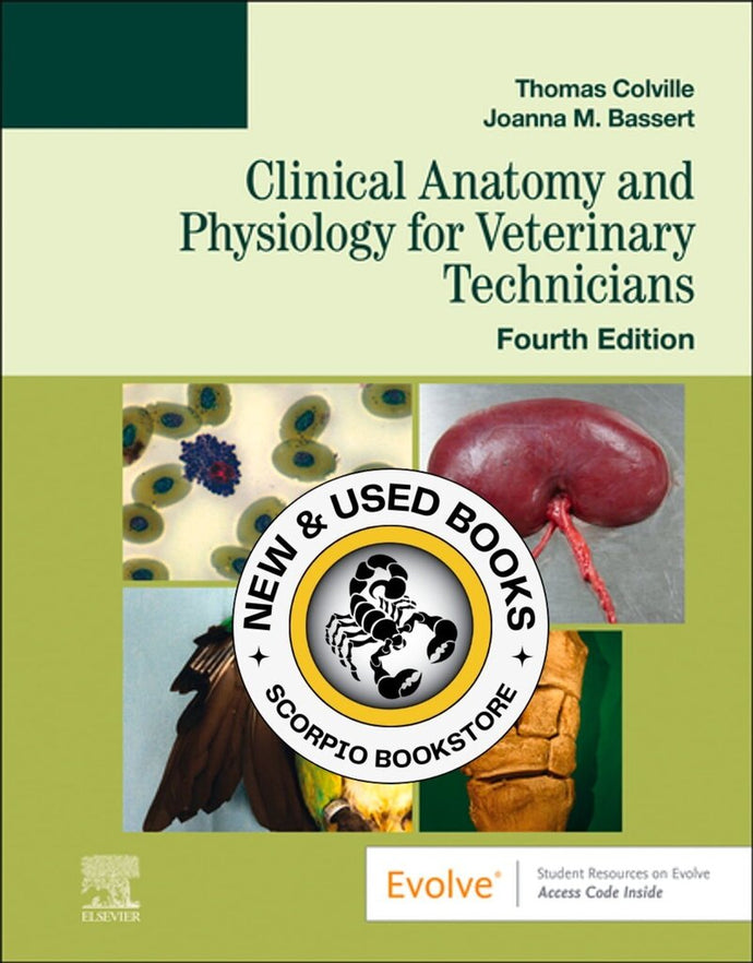 Clinical Anatomy and Physiology for Veterinary Technicians 4th Edition by Thomas Colville 9780323793414 *67b [ZZ]