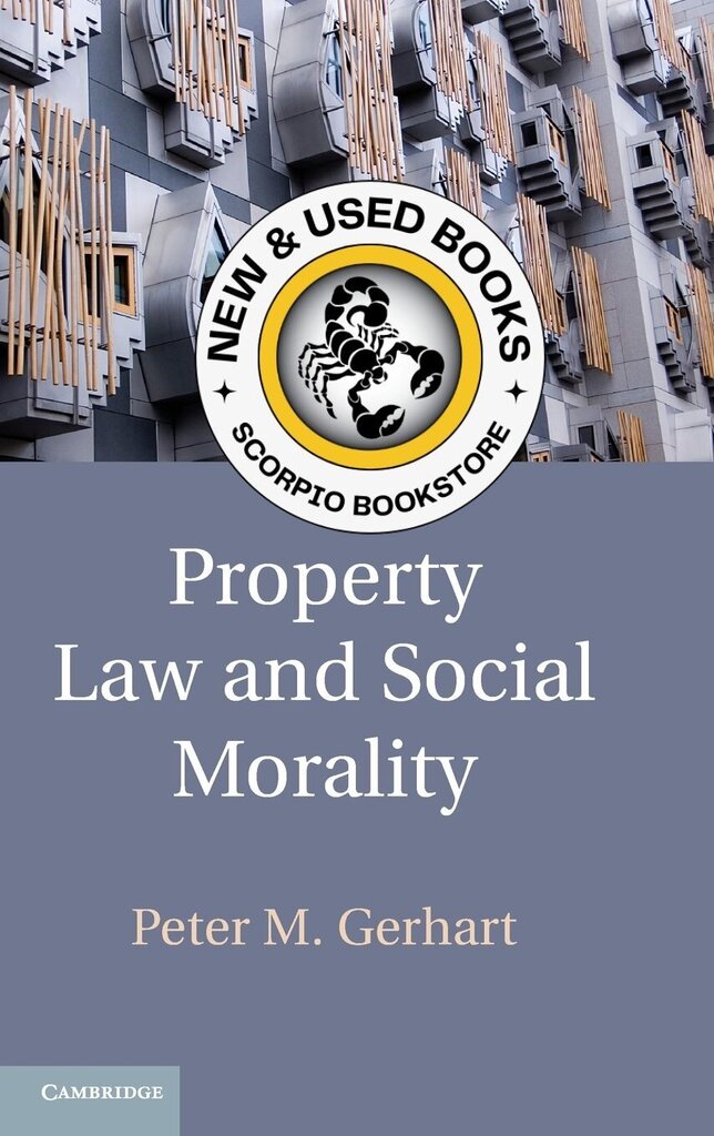 Property Law And Social Morality by Peter Gerhart 9781107006454 *A74 *SAN [ZZ]