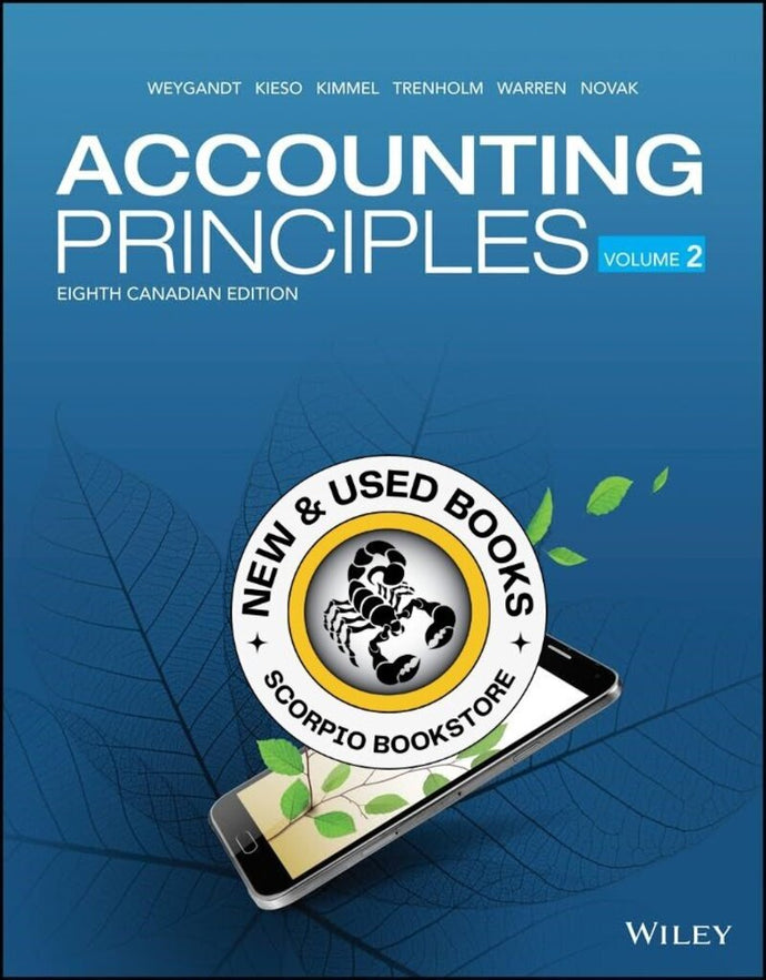 Accounting Principles 8th Canadian Edition Volume 2 Looseleaf by Jerry J. Weygandt 9781119502555 (USED:GOOD; unbinded) *AVAILABLE FOR NEXT DAY PICK UP* *Z305 [ZZ]