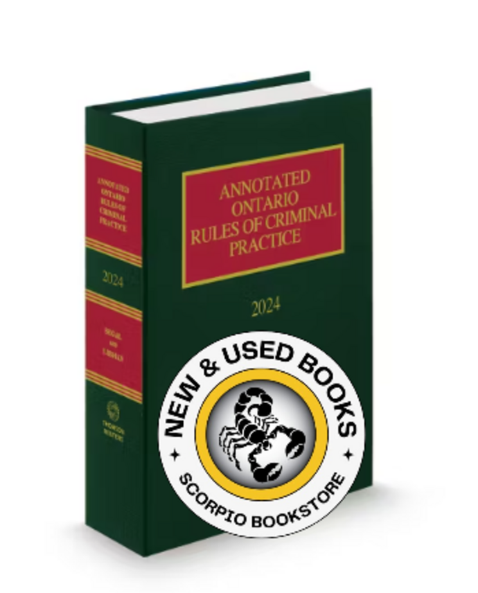 *PRE-ORDER, APPROX 4-6 BUSINESS DAYS* Annotated Ontario Rules of Criminal Practice 2024 by Murray D. Segal 9781038200754