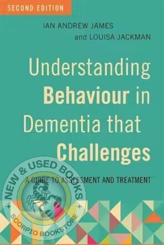 Understanding Behaviour in Dementia that Challenges 2nd edition by Ian Andrew James 9781785922640 *36d [ZZ]