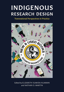 *PRE-ORDER, APPROX 4-6 BUSINESS DAYS* Indigenous Research Design By Elizabeth Sumida Huaman 9781773383682