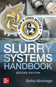 Slurry Systems Handbook 2nd Edition by Baha Abulnaga 9781260452792 (USED:LIKENEW) *A42 [ZZ]