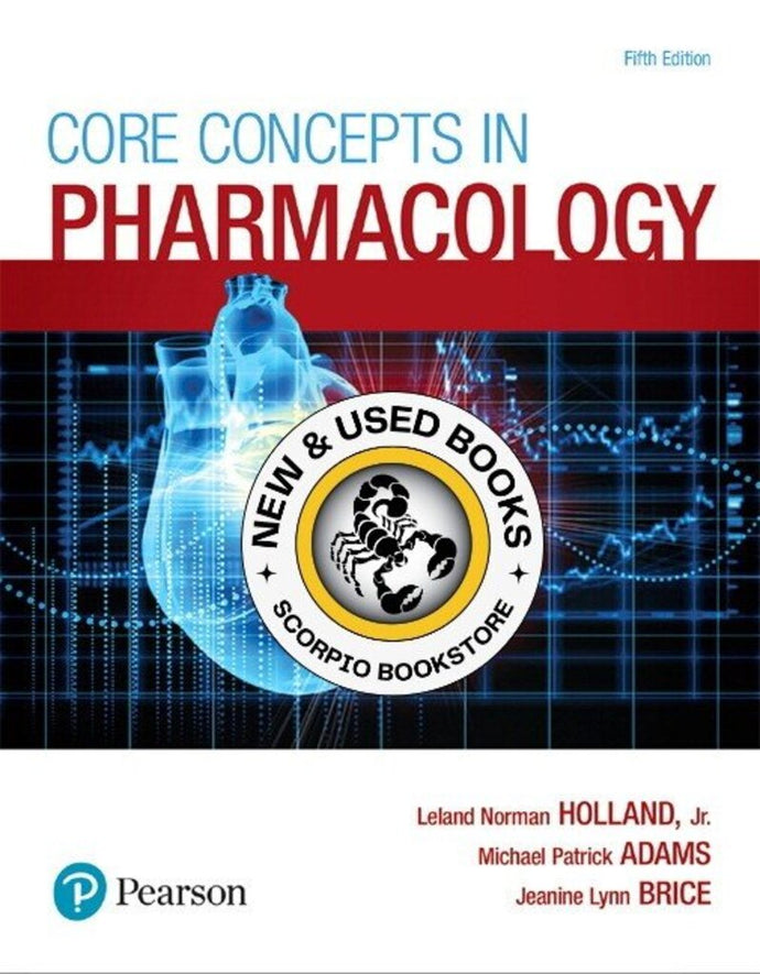 Core Concepts in Pharmacology 5th Edition by Leland Norman Holland 9780134514161 (USED:ACCEPTABLE) *AVAILABLE FOR NEXT DAY PICK UP* *Z326 [ZZ]