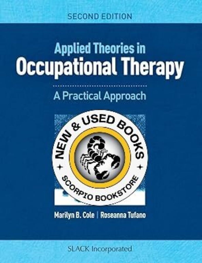 Applied Theories in Occupational Therapy 2nd Edition by Marilyn B. Cole 9781617116360 (USED:VERYGOOD) *AVAILABLE FOR NEXT DAY PICK UP* *TBC10 [ZZ]