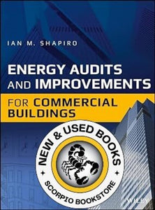 Energy Audits and Improvements for Commercial Buildings by Ian M. Shapiro 9781119084167 (USED:VERYGOOD) *A21 [ZZ]